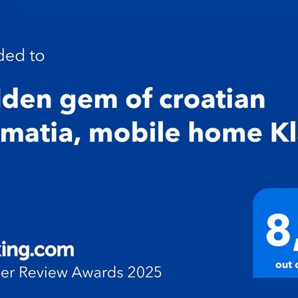 Hidden gem of croatian Dalmatia, mobile home Klara, hotel a Drage