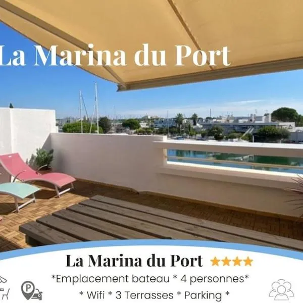 La Marina du Port - Port Camargue- Grau du Roi، فندق في لو غراو دو روا