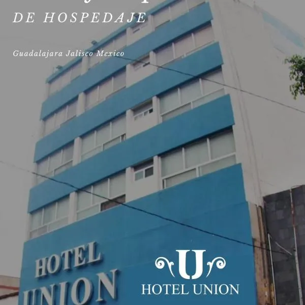 Hotel Union Guadalajara, hôtel à Guadalajara