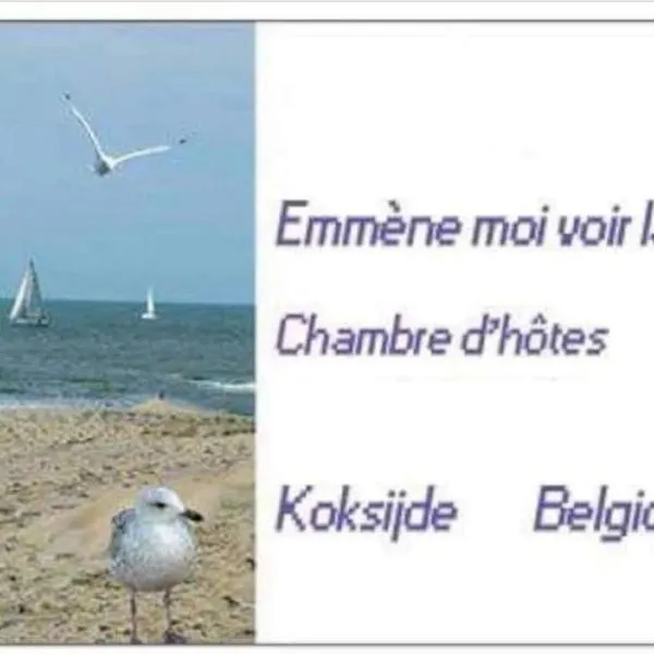 Emmène moi voir la mer, hotel v destinaci Koksijde