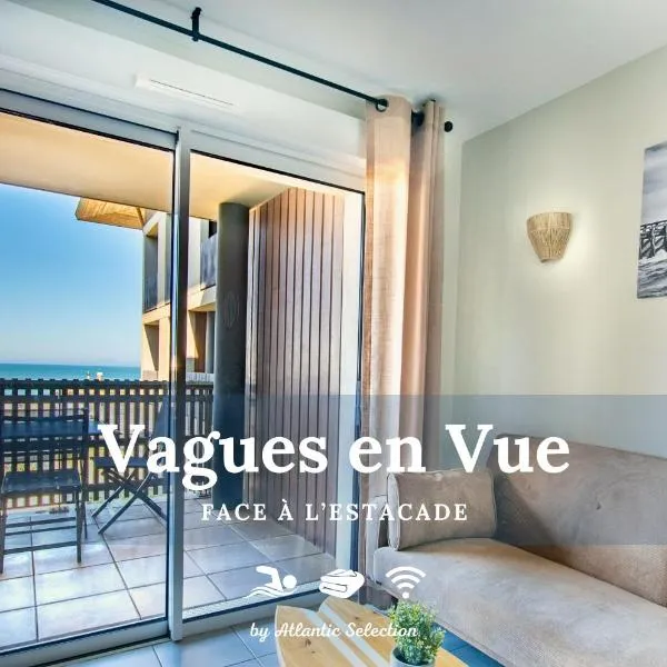 Atlantic Selection - Vagues en Vue, à l'Estacade avec piscine, hotel u gradu 'Capbreton'