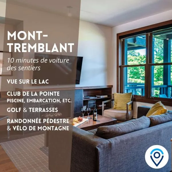 Lakefront, Mountain View - Resort Loft – hotel w mieście Lac-Superieur