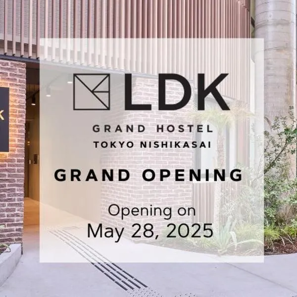GRAND HOSTEL LDK Tokyo Nishikasai -GRAND OPENING In May 2025-, hotell sihtkohas Tōkyō