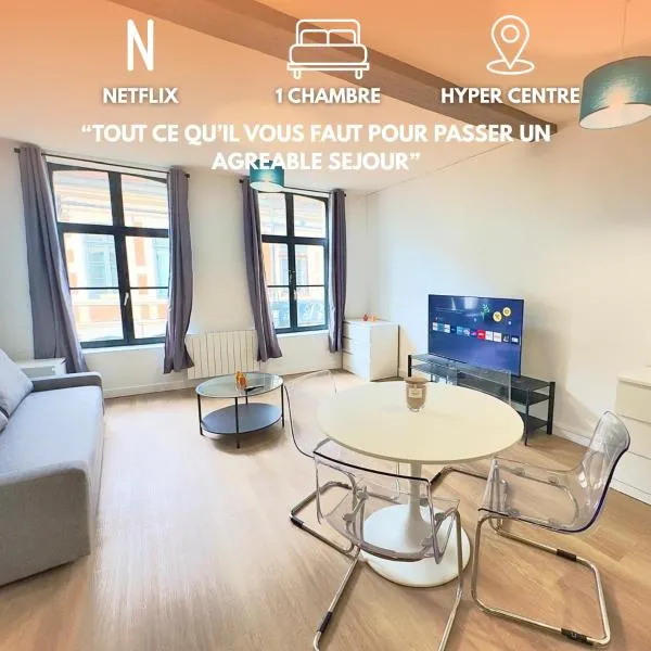 Cosy appart- 4 pers Netflix Hyper centre Douai, hotel a Douai