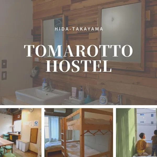 Tomarotto Hostel, hotel v destinaci Takajama