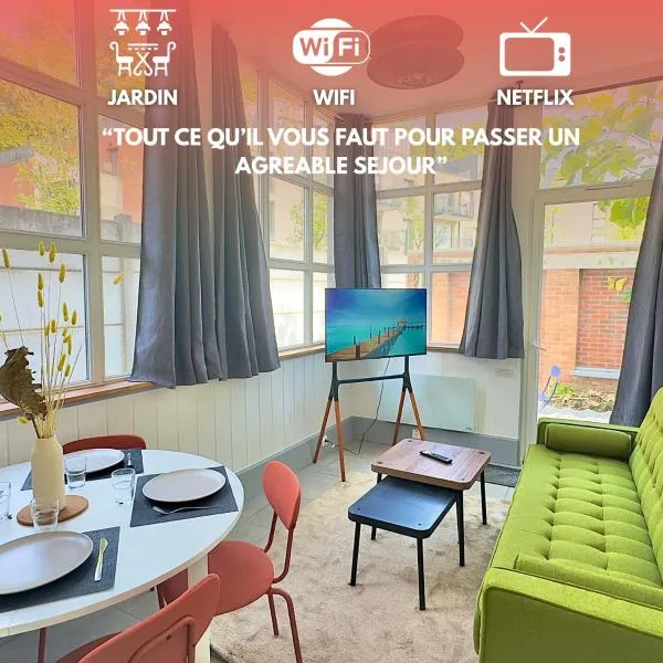 Petit cocon à Douai avec jardin et Netflix, hotel in Douai
