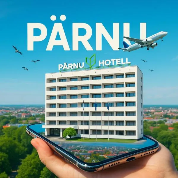 Pärnu Hotel, hotel v destinaci Pärnu
