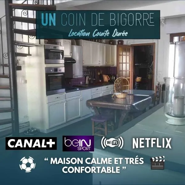 Logements Un Coin de Bigorre - La Pyrénéenne - 130m2 - Canal plus, Netflix, Bein, Apple TV - Wifi fibre - Village campagne, hotel em Tournay