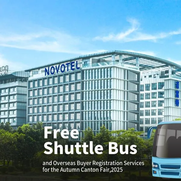 Novotel Guangzhou Baiyun Airport - Canton Fair Free Shuttle Bus & Official Registration Agency, hotel a Canton
