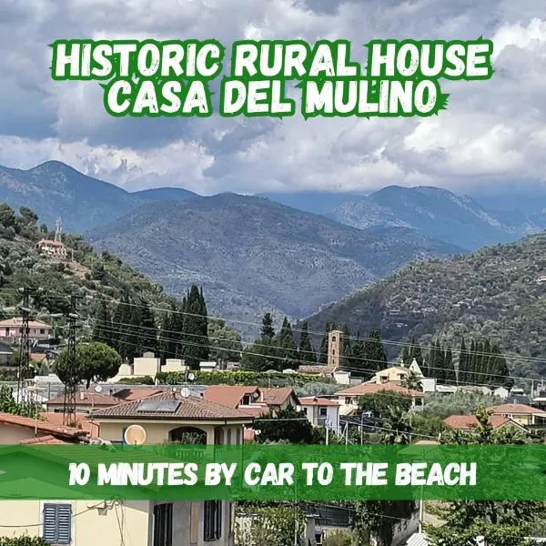 10 Min from Sea, Historic Rural Casa Del Molino, hotel in Camporosso