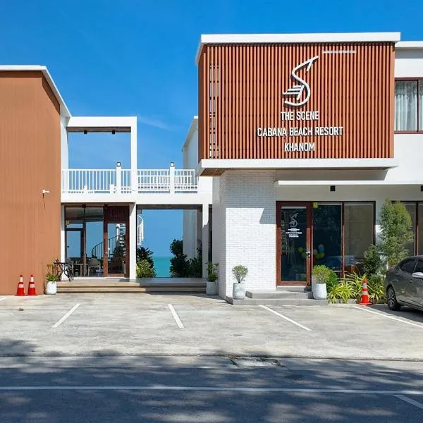 เดอะซีน คาบาน่า บีช รีสอร์ท ขนอม The Scene Cabana Beach Resort Khanom, hotel in Ban Phlao