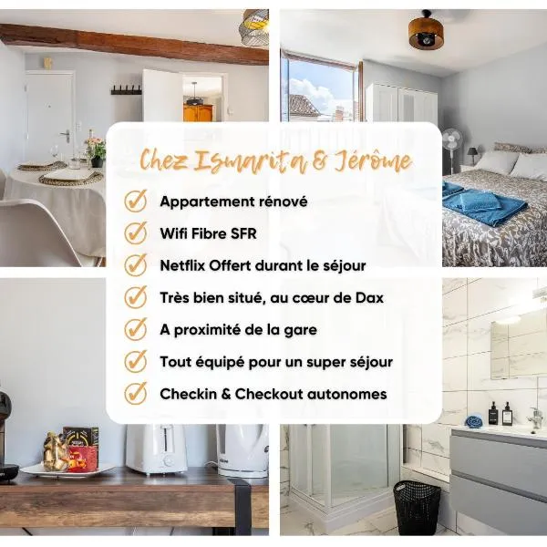Chez Ismarita & Jérôme - Tout Dax à pied - Wifi, hotel in Dax