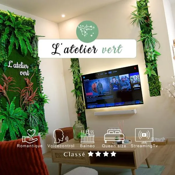 L'atelier vert - Suite Luxe, SPA, Proche Hypercentre - Classé 4 étoiles, hotel in Troyes