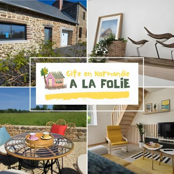 A la folie, hotel in Folligny