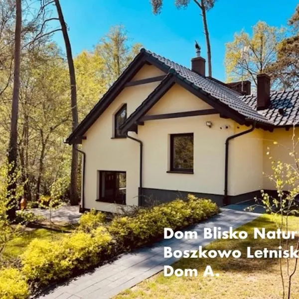 Dom Blisko Natury Boszkowo Letnisko A, hotel in Boszkowo-Letnisko