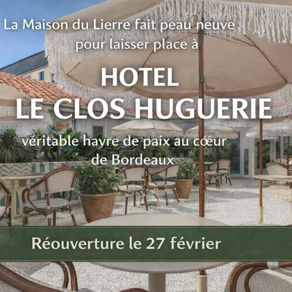 Hôtel Le Clos Huguerie Bordeaux Centre - Ex Maison du Lierre, מלון בבורדו