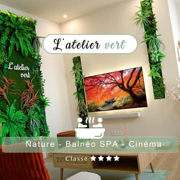 L'atelier vert - SPA, Suite Luxe, Proche Hypercentre - Classé 4 étoiles, hotel en Troyes