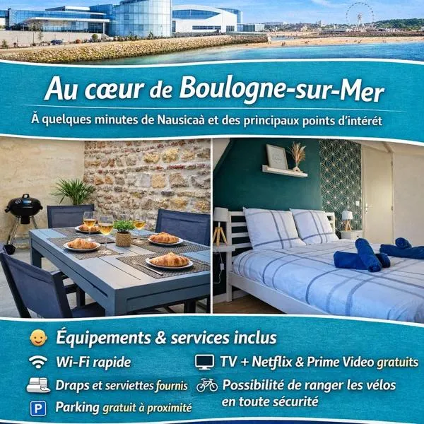 Proche Nausicaa, gare & remparts, spacieuse maison 3 chambres, cour privée, parking gratuit & adaptée aux vélos, hotell sihtkohas Boulogne-sur-Mer