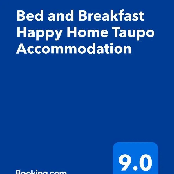 Bed and Breakfast Happy Home Taupo Accommodation, hotel in Taupo