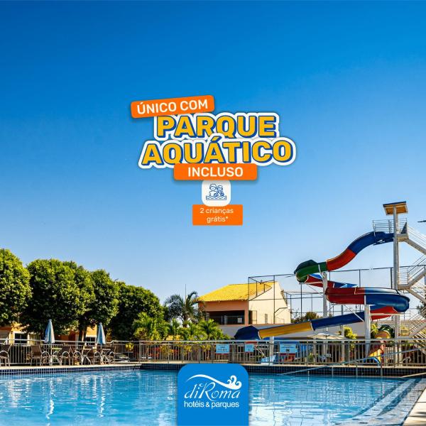 diRoma Fiori direto com o Grupo diRoma com acesso ao Acqua Park e Café da manhã