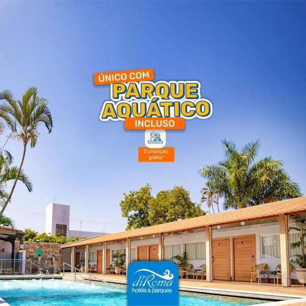 Hotel Roma direto com o Grupo diRoma com acesso ao Acqua Park e Café da manhã, hotel in Caldas Novas