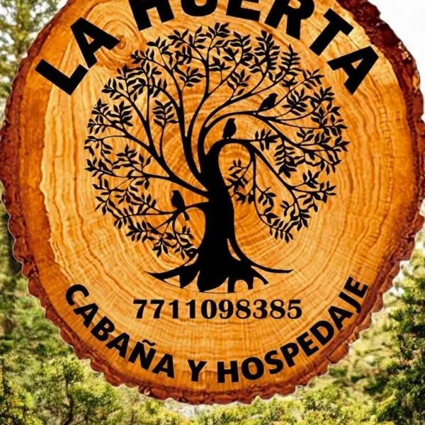 LA HUERTA Cabaña y Hospedaje, hotel v destinácii Huasca de Ocampo