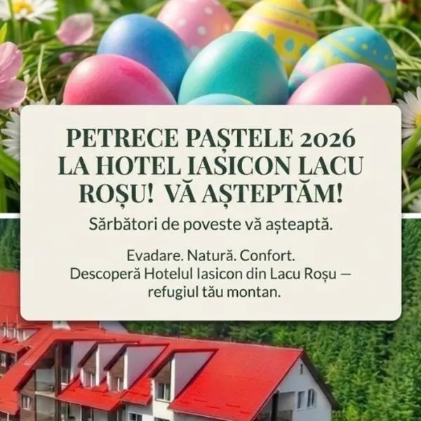 Hotel Iasicon Lacu Roșu โรงแรมในลากูโรซู