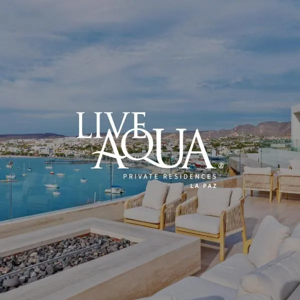 Live Aqua Private Residences La Paz, hotel a La Paz