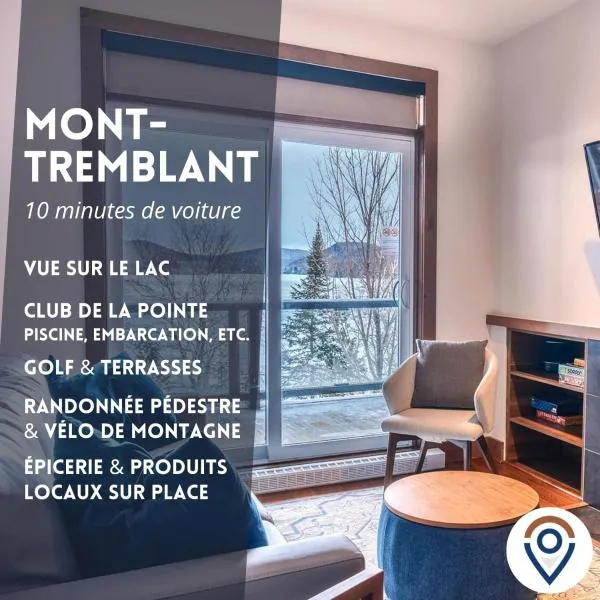 Condo overlooking Lac Superieur & mountain views, hotel in Lac-Superieur