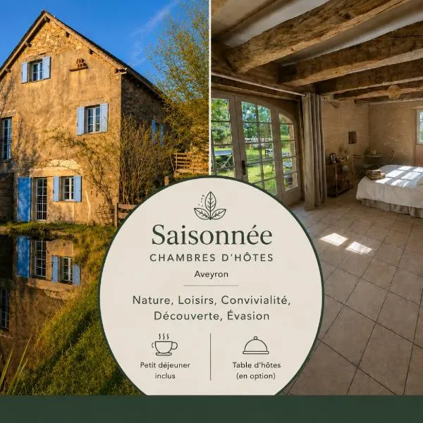 Saisonnée - Chambres et Table d'Hôtes, hotel en Centrès