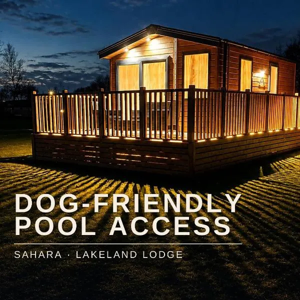 Swimming Pool, Dog Friendly, Sleeps 6, Brand New Lodge - The Sahara, hotel in Carnforth