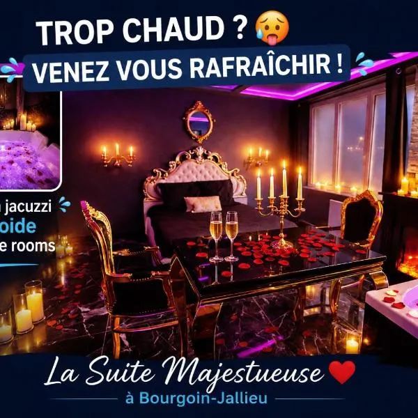 La majestueuse, SPA XXL, Day use, Suite de luxe, 5 min centre, hotel in Bourgoin