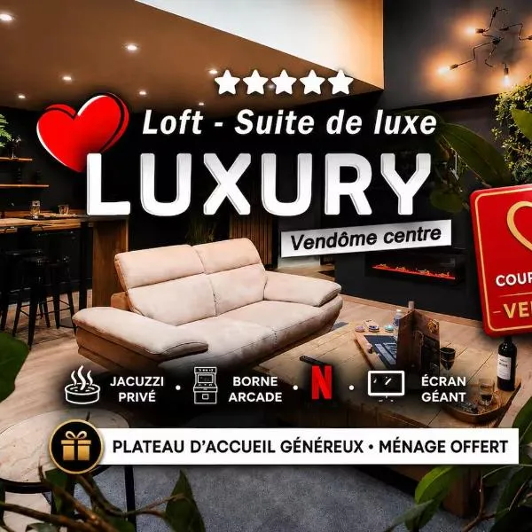 LUXURY VENDÔME - Loft - suite de luxe - Jacuzzi - Appartement entier, hotel sa Vendôme
