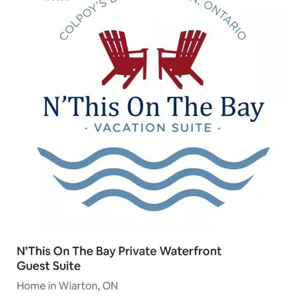 N' This on the Bay -Vacation Suite, ξενοδοχείο σε Wiarton