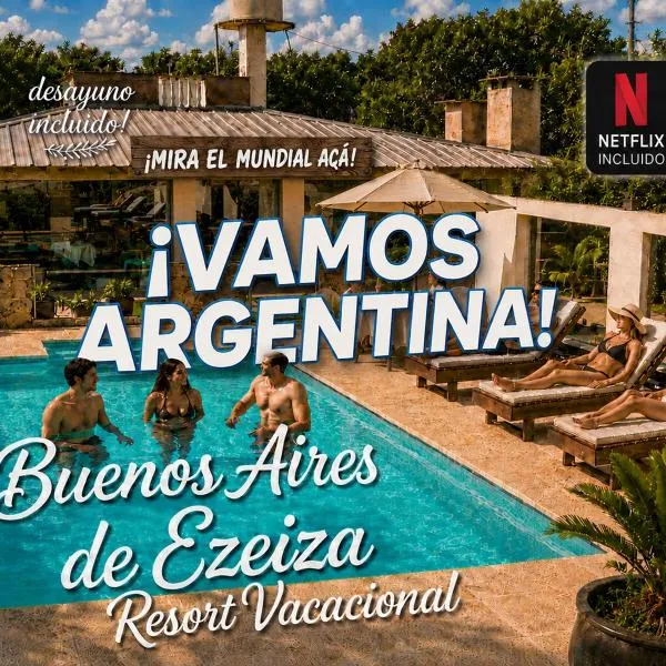 Buenos Aires de Ezeiza - Resort Vacacional - Amenities Premium - Departamentos full, hotel in Ezeiza