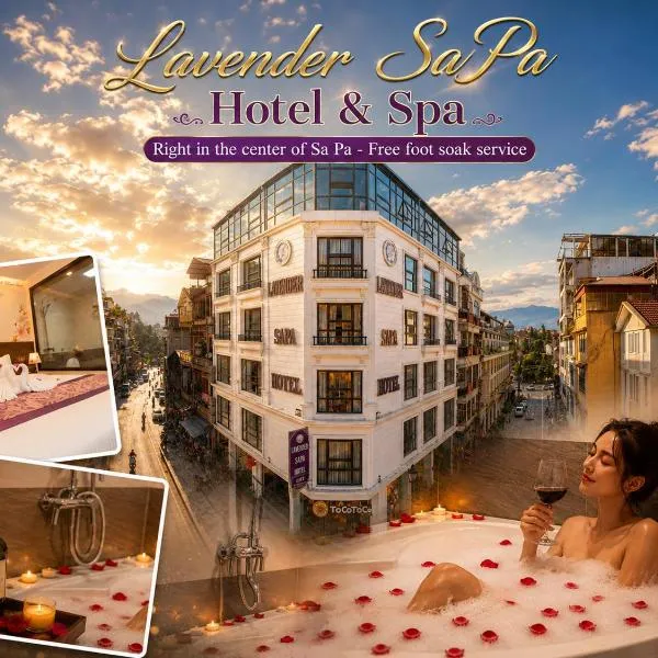 Lavender SaPa Hotel & Spa Right in the center of Sa Pa - Free foot soak service, hotel in Lao Cai