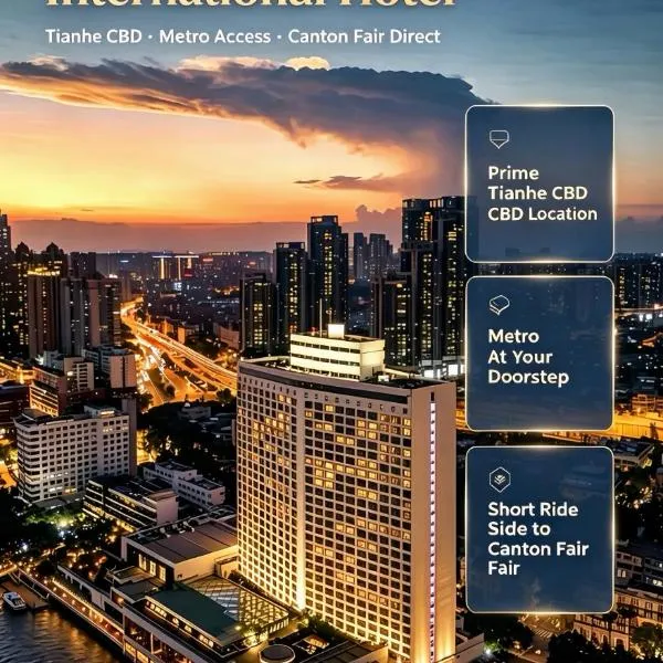 Skyline Grand International Hotel - Prime Tianhe City Center Walkable Subway Top Pick for Canton Fair Stunning High Floor Panoramic City View Luxury Guest Rooms, hotel v destinácii Kanton