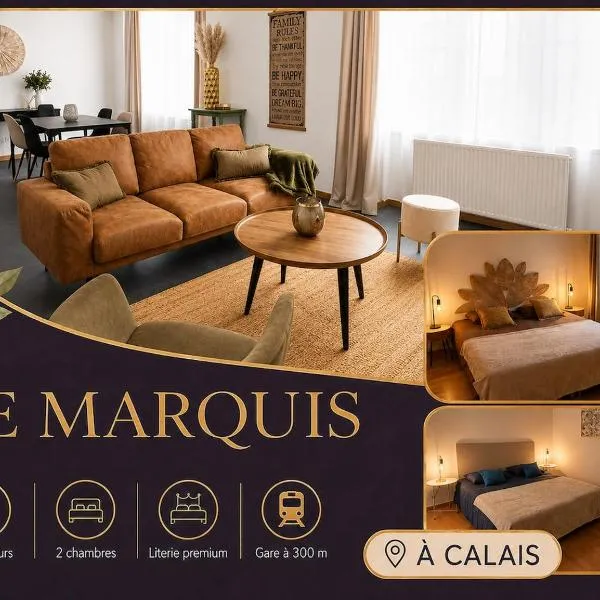 Le Marquis - 2 chambres - Literie premium - maison architecte, hotel din Calais