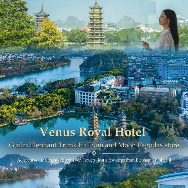Venus Royal Hotel Guilin Elephant Trunk Hill & Sun and Moon Twin Towers Branch, hotell i Guilin