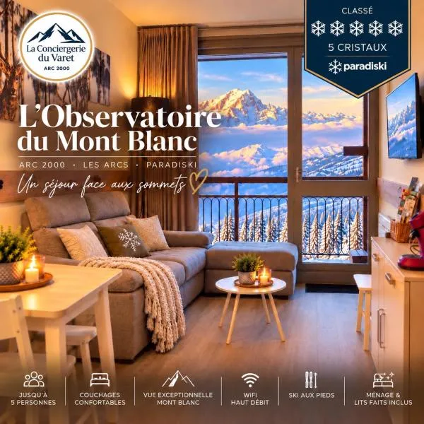 L'observatoire du MontBlanc - Ménage et lits faits inclus - Ski IN-OUT - Wifi - Arc 2000 - LaConciergerie du Varet โรงแรมในอาร์ค 2000