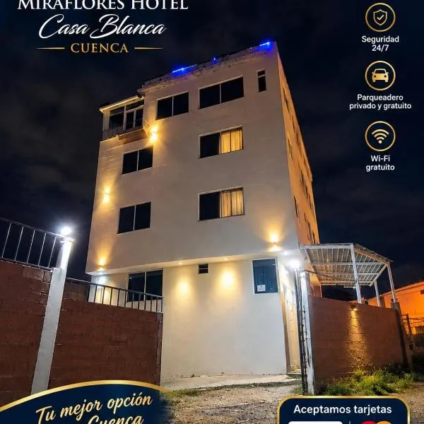 Miraflores Hotel Casablanca Cuenca, hotel in Cuenca