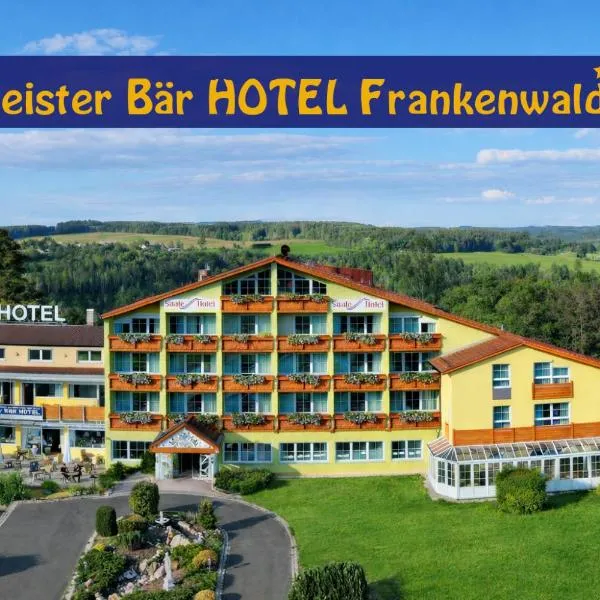 Meister BÄR HOTEL Frankenwald, hotel en Berg