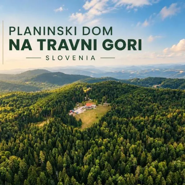 Planinski Dom na Travni Gori, מלון בSodražica
